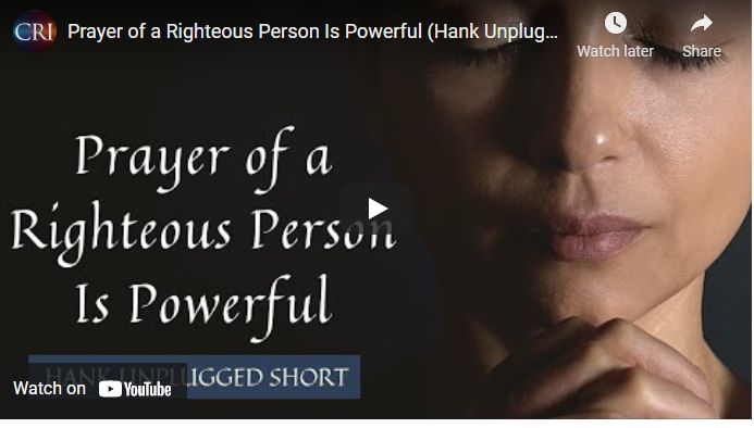 Prayer of a Righteous Person Is Powerful (Hank Unplugged Short)