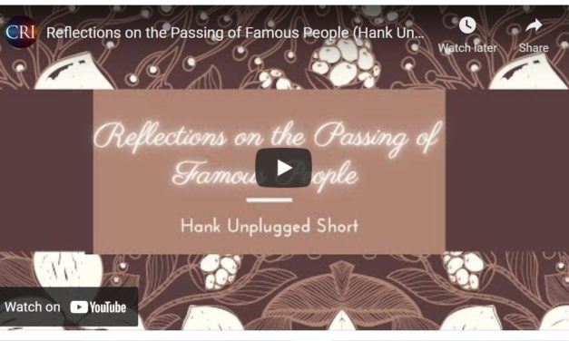 Reflections on the Passing of Famous People (Hank Unplugged Short)