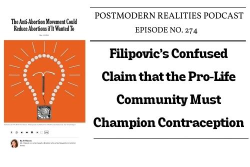 Episode 274 Filipovic’s Confused Claim that the Pro-Life Community Must Champion Contraception