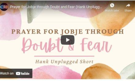 Prayer for Jobje through Doubt and Fear (Hank Unplugged Short)