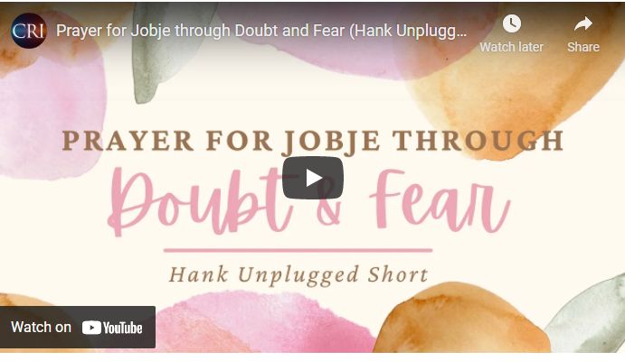 Prayer for Jobje through Doubt and Fear (Hank Unplugged Short)