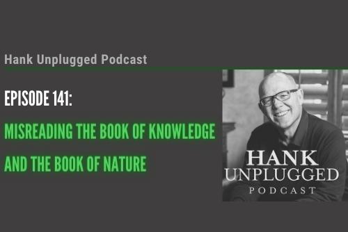 Misreading the Book of Knowledge and the Book of Nature with Hank Hanegraaff