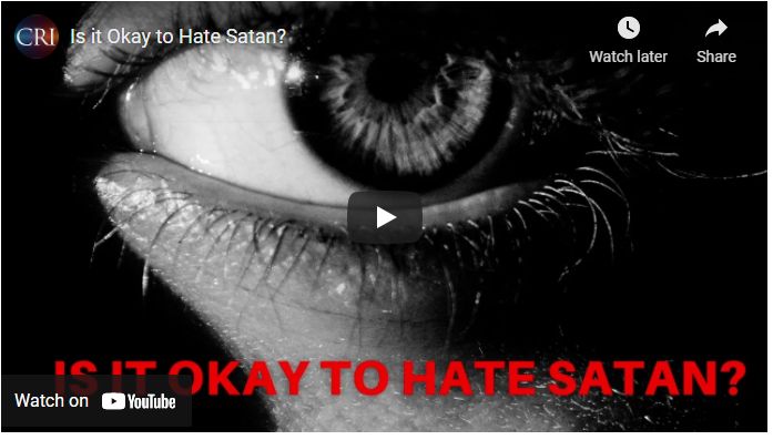 Is it Okay to Hate Satan?