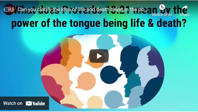 Can you clarify the idea of life and death being in the power of the tongue in Proverbs 18:21?
