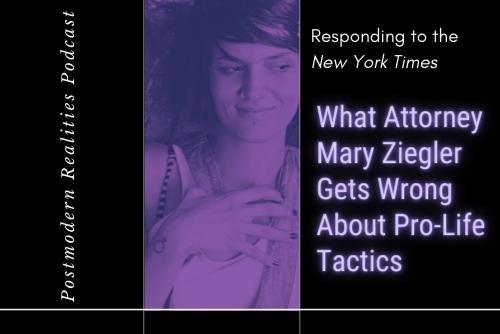 Episode 284 What Attorney Mary Ziegler Gets Wrong About Pro-Life Tactics