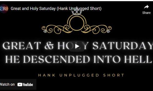 Great and Holy Saturday (Hank Unplugged Short)