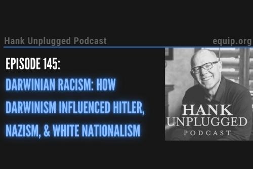 Darwinian Racism: How Darwinism Influenced Hitler, Nazism, and White Nationalism with Dr. Richard Weikart