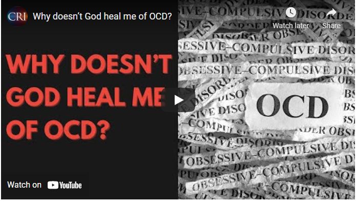 Why doesn’t God heal me of OCD?