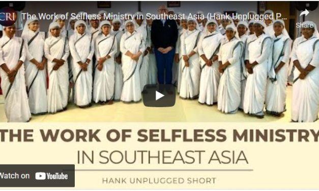 The Work of Selfless Ministry in Southeast Asia (Hank Unplugged Short)