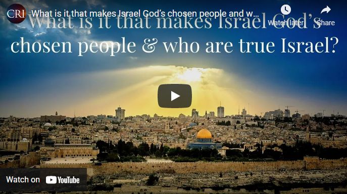 What is it that makes Israel God’s chosen people and who are true Israel?