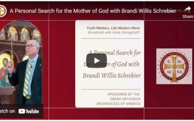 Truth Matters, Life Matters More – Hank Hanegraaff and Brandi Willis Schrebier on A Personal Search for the Mother of God