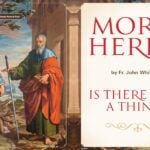 Moral Heresy: Is there Such a Thing?