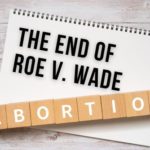 Episode 296 The End of Roe V. Wade