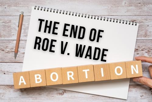 Episode 296 The End of Roe V. Wade