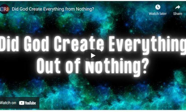 Did God Create Everything from Nothing?