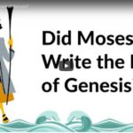 Did Moses Write the Book of Genesis?