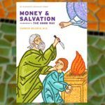Money and Salvation: An Invitation to the Good Way with Andrew Geleris