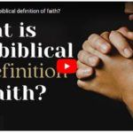 What is the biblical definition of faith?