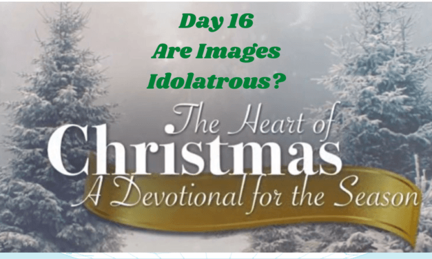 The Heart of Christmas – Devotional – Day 16