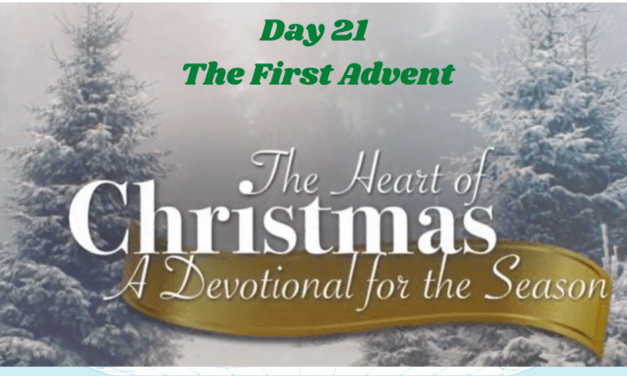The Heart of Christmas – Devotional – Day 21