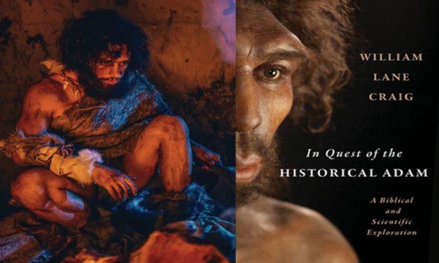 Who Was Adam? A book review of  In Quest of the Historical Adam:  A Biblical and Scientific Exploration  by William Lane Craig  (Eerdmans, 2021)