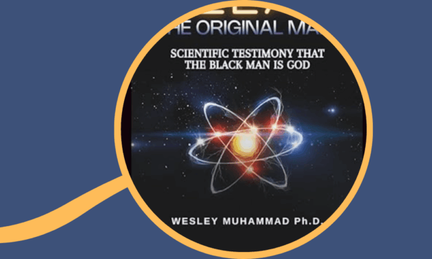 Episode 130: Is The Black Man God? Challenging the Central Claim of the Nation of Islam