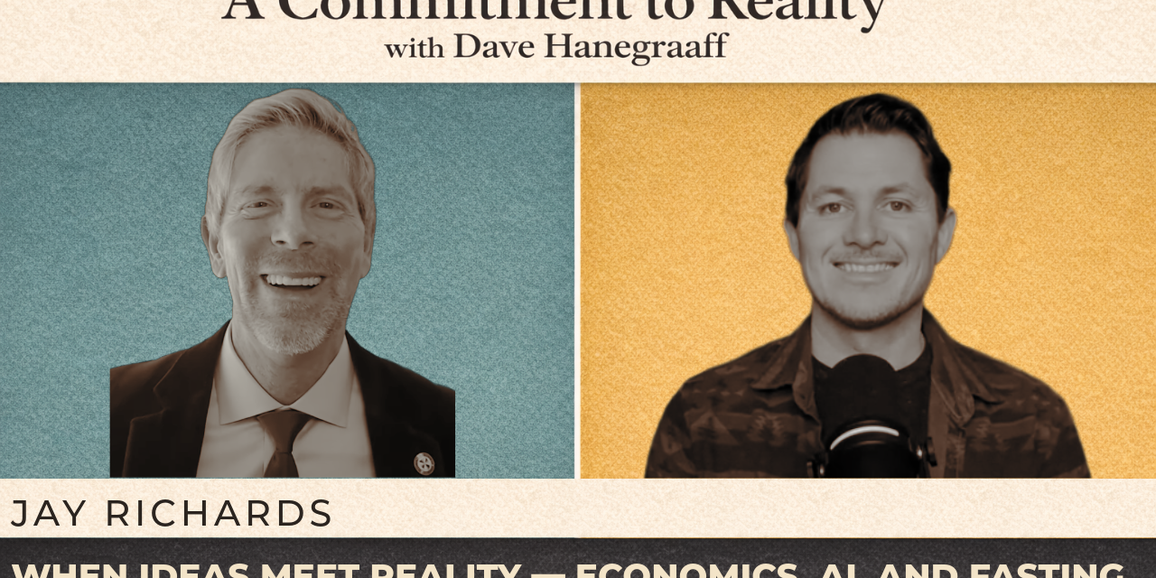 Jay Richards—Reality, AI, and the Courage to Change Your Mind (Preview)