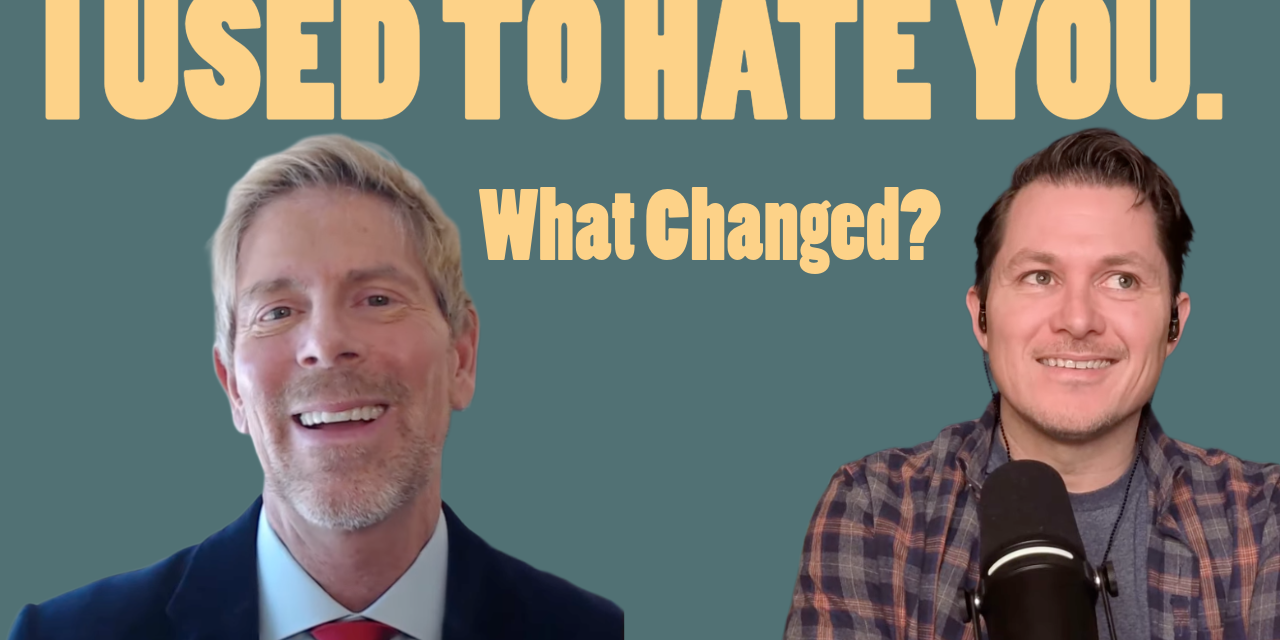 I Used to Hate You–What Changed My Mind
