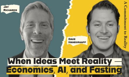 When Ideas Meet Reality — Economics, AI, and Fasting with Jay Richards