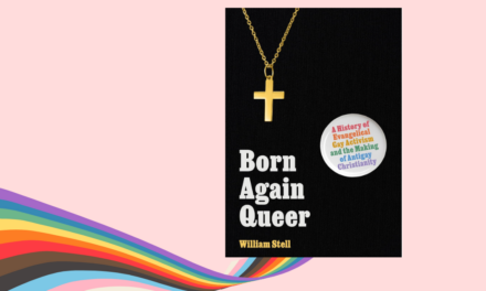 Episode 518: LGBTQ Movement’s Evangelical History and Flawed Theology: A Critical Critique of William Stell’s  <em> Born Again Queer </em>